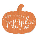 Supfirm "Hey There Pumpkin" By Artisan Lux + Me Designs Printed on Wooden Pumpkin Wall Art - Supfirm