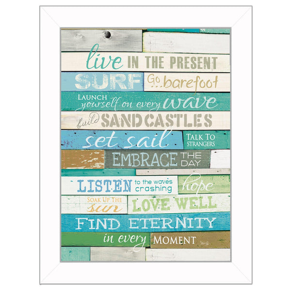 Supfirm "Live in the Present" By Marla Rae, Printed Wall Art, Ready To Hang Framed Poster, White Frame - Supfirm