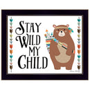 Supfirm "Stay Wild My Child" By Susan Boyer, Printed Wall Art, Ready To Hang Framed Poster, Black Frame - Supfirm