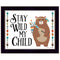 Supfirm "Stay Wild My Child" By Susan Boyer, Printed Wall Art, Ready To Hang Framed Poster, Black Frame - Supfirm